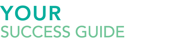 YOUR SUCCESS GUIDE